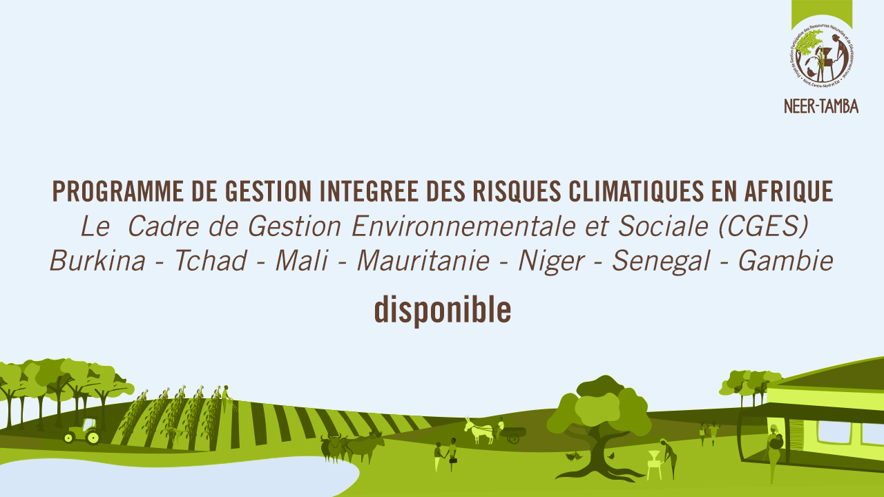 Programme de Gestion Intégrée des Risques Climatiques en Afrique - Cadre de Gestion Environnementale et Sociale (CGES) Burkina-Tchad-Mali-Mauritanie-Niger-Sénégal-Gambie